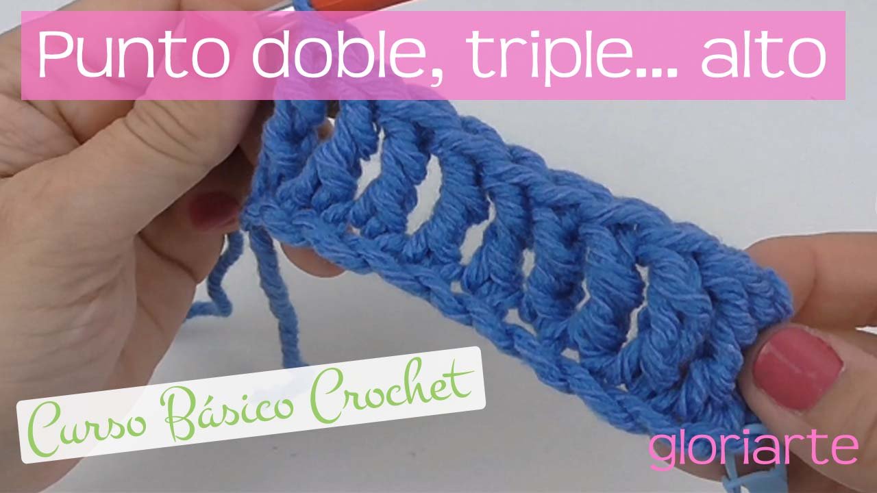 Curso crochet: punto doble alto, triple alto, cuádruple… o doble vareta, triple vareta…