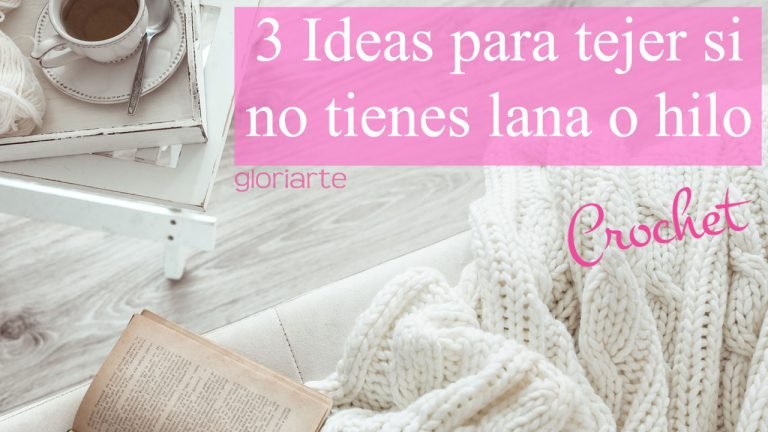 3 ideas para conseguir material si no tienes lanas o hilos en casa.